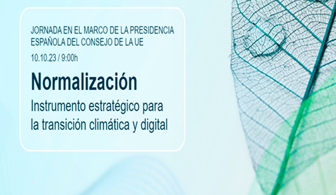 Lee más sobre el artículo Jornada Normalización: Instrumento estratégico para la transición climática y digital. 10 octubre 2023